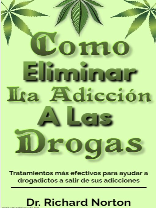 Title details for Como Eliminar La Adicción a Las Drogas by Dr. Richard Norton - Available